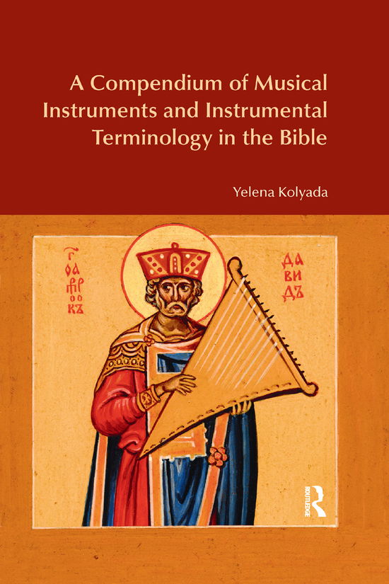 Cover for Yelena Kolyada · A Compendium of Musical Instruments and Instrumental Terminology in the Bible (Paperback Book) (2019)