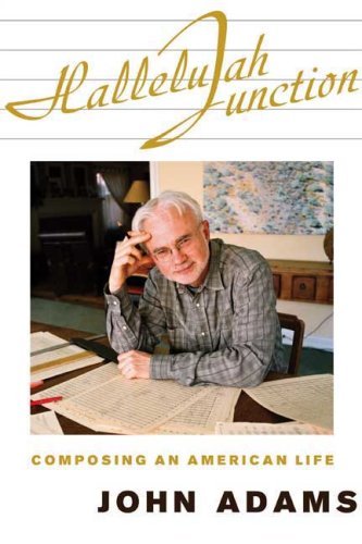 Cover for John Adams · Halleluah Junction Composing an American (Hardcover bog) (2008)