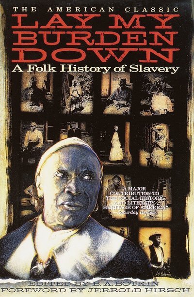 Cover for Jerrold I. Hirsch · Lay My Burden Down: A Folk History of Slavery (Paperback Book) [Reprint edition] (1994)