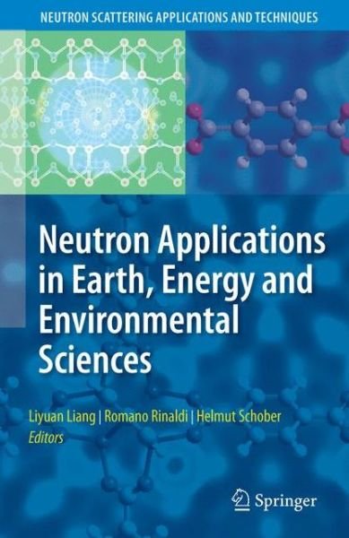 Cover for Martijn A. Van Eijkelenborg · Neutron Applications in Earth, Energy and Environmental Sciences - Neutron Scattering Applications and Techniques (Hardcover Book) [2009 edition] (2008)