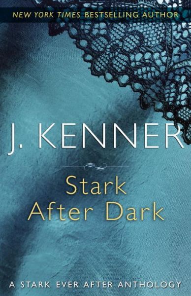 Cover for J. Kenner · Stark After Dark: A Stark Ever After Anthology - Stark (Taschenbuch) (2016)