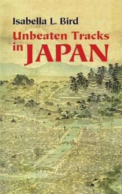 Cover for Isabella Lucy Bird · Unbeaten Tracks in Japan (Paperback Book) (2005)