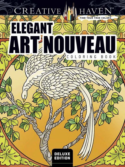 Cover for Ted Menten · Creative Haven Deluxe Edition Elegant Art Nouveau Coloring Book (Paperback Book) [Special edition] (2016)