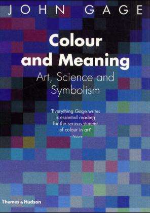 Colour and Meaning: Art, Science and Symbolism - John Gage - Książki - Thames & Hudson Ltd - 9780500282151 - 20 marca 2000