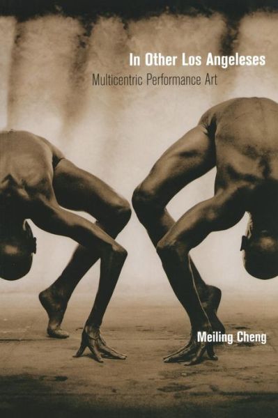 Cover for Meiling Cheng · In Other Los Angeleses: Multicentric  Performance Art (Paperback Book) (2002)