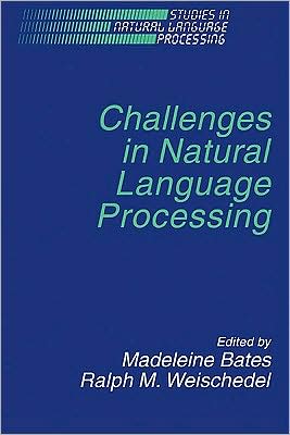 Cover for Madeleine Bates · Challenges in Natural Language Processing - Studies in Natural Language Processing (Hardcover Book) (1993)