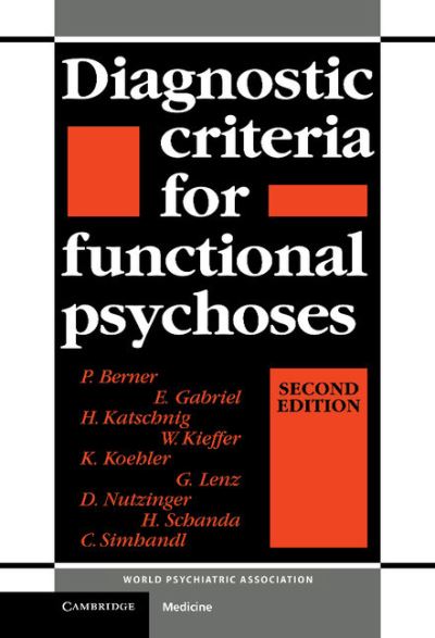 Diagnostic Criteria for Functional Psychoses - Berner, P. (Universitat Wien, Austria) - Books - Cambridge University Press - 9780521423151 - June 4, 1992