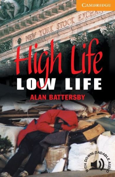 Cover for Alan Battersby · High Life, Low Life Level 4 - Cambridge English Readers (Paperback Book) (2001)