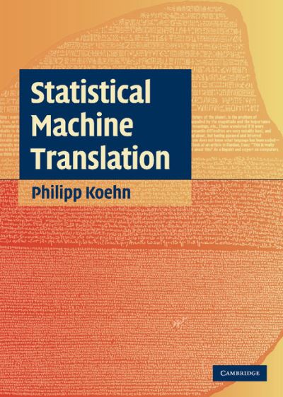 Cover for Koehn, Philipp (University of Edinburgh) · Statistical Machine Translation (Inbunden Bok) (2009)