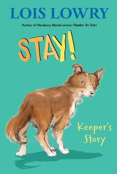 Cover for Lois Lowry · Stay! (Paperback Book) (2017)