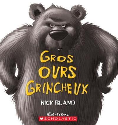 Cover for Nick Bland · Gros Ours Grincheux (Pocketbok) (2018)