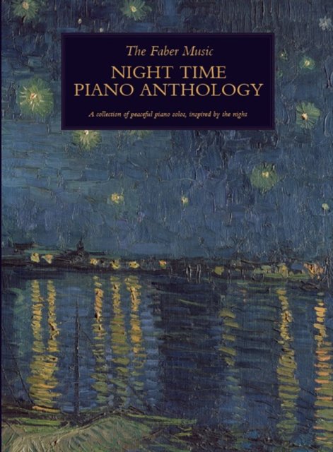 The Faber Music Night Time Piano Anthology - Faber Music Piano Anthology series -  - Boeken - Faber Music Ltd - 9780571543151 - 29 april 2024