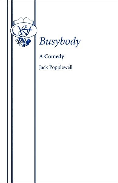 Cover for Jack Popplewell · Busybody: Play - Acting Edition S. (Paperback Book) (2011)