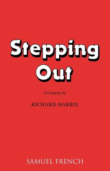 Stepping Out - Acting Edition S. - Richard Harris - Bücher - Samuel French Ltd - 9780573114151 - 1. April 1985