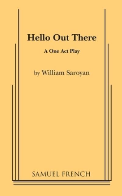 Hello Out There - William Saroyan - Books - Samuel French, Inc. - 9780573622151 - December 7, 2020