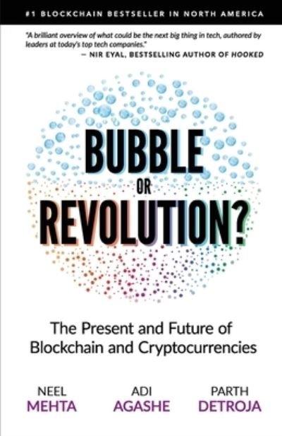 Cover for Neel Mehta · Blockchain Bubble or Revolution : The Present and Future of Blockchain and Cryptocurrencies (Paperback Book) (2019)