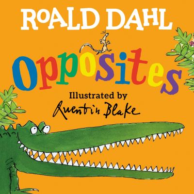 Cover for Roald Dahl · Roald Dahl Opposites (Board book) (2022)