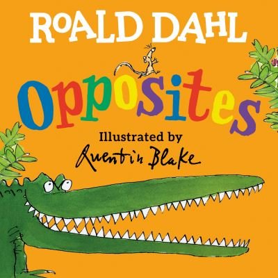 Cover for Roald Dahl · Roald Dahl Opposites (Kartonbuch) (2022)