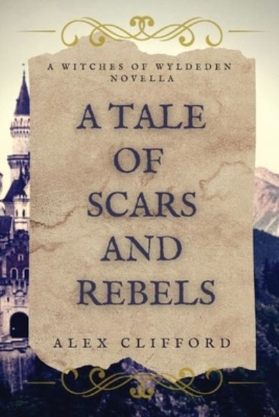 Cover for Alex Clifford · A Tale of Scars and Rebels (Paperback Book) (2021)