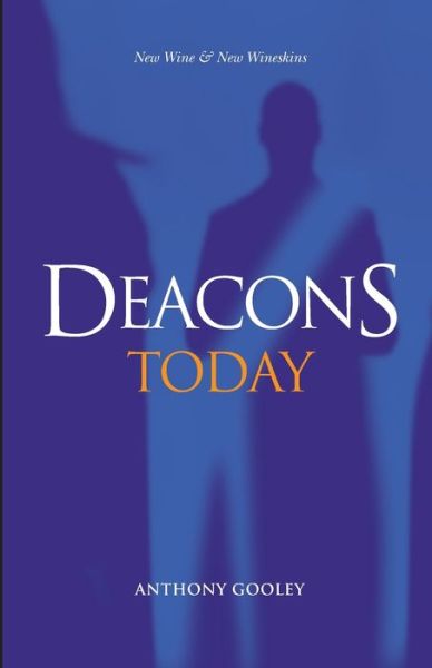 Cover for Anthony Gooley · Deacons Today (Paperback Book) (2019)