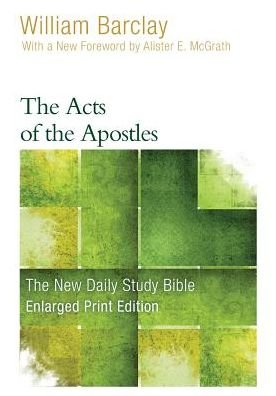 Cover for William Barclay · The Acts of the Apostles (Enlarged Print) (Paperback Book) (2019)