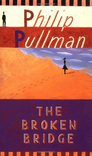 Cover for Philip Pullman · The Broken Bridge (Paperback Book) (1994)