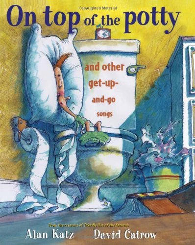 Cover for Alan Katz · On Top of the Potty (Hardcover Book) (2008)