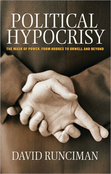 Cover for David Runciman · Political Hypocrisy: The Mask of Power, from Hobbes to Orwell and Beyond (Pocketbok) (2010)