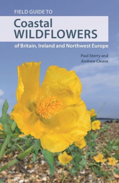 Cover for Paul Sterry · Field Guide to Coastal Wildflowers of Britain, Ireland and Northwest Europe - Wild Nature Press (Taschenbuch) (2022)