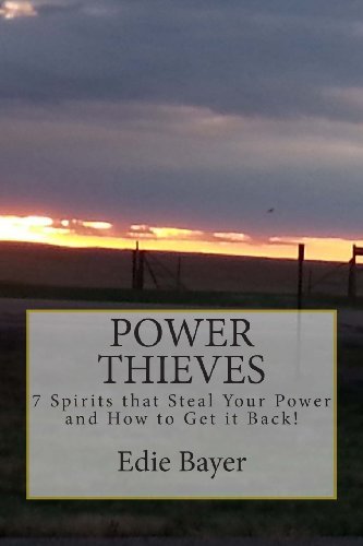 Cover for Edie Bayer · Power Thieves: 7 Spirits That Steal Your Power and How to Get It Back! (Paperback Bog) (2014)