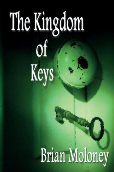 Cover for Brian Moloney · The Kingdom of Keys (Paperback Book) (2015)