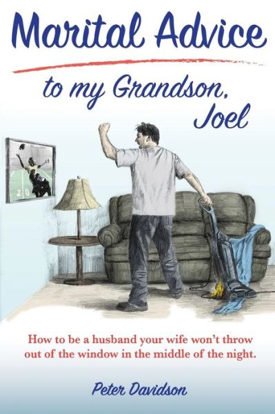 Cover for Peter Davidson · Marital Advice to my Grandson, Joel (Pocketbok) (2018)