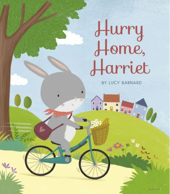 Cover for Lucy Barnard · Hurry Home, Harriet: A Birthday Story - Storytime (Hardcover bog) (2020)