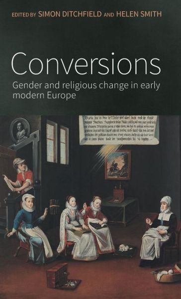 Cover for Simon Ditchfield · Conversions: Gender and Religious Change in Early Modern Europe (Hardcover Book) (2017)