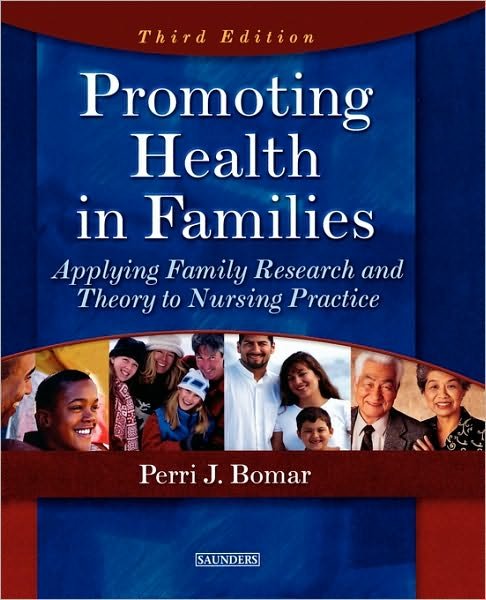 Cover for Bomar, Perri J. (Professor and Associate Dean for Research and Community Partnerships, University of North Carolina at Wilmington School of Nursing, Wilmington, NC, USA) · Promoting Health in Families: Applying Family Research and Theory to Nursing Practice (Paperback Book) (2003)