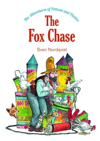 Cover for Sven Nordqvist · The Fox Chase - the Adventures of Findus and Pettson (Hardcover bog) (2015)