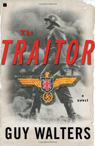 Cover for Guy Walters · The Traitor: a Novel (Paperback Book) (2005)