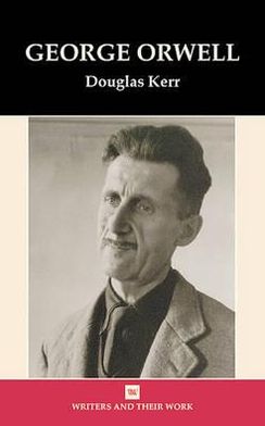 Cover for Douglas Kerr · George Orwell (Book) (2003)