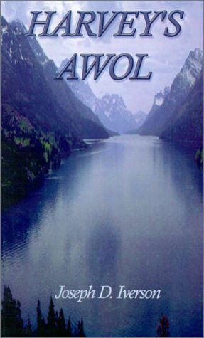 Cover for Joseph  D. Iverson · Harvey's Awol (Pocketbok) (2001)