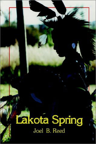 Cover for B. Reed Joel · Lakota Spring (Paperback Book) (2002)