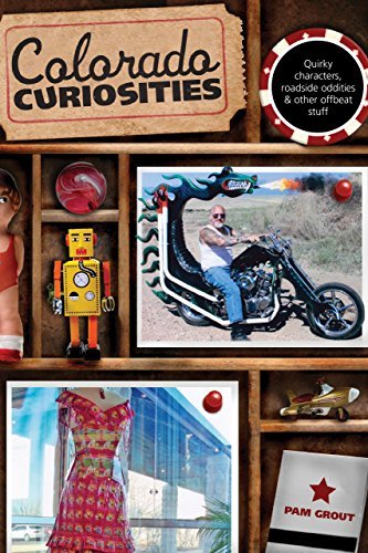 Cover for Pam Grout · Colorado Curiosities: Quirky Characters, Roadside Oddities &amp; Other Offbeat Stuff - Curiosities Series (Paperback Book) [Second edition] (2010)