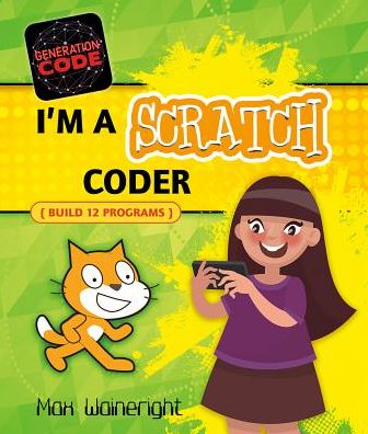 Cover for Max Wainewright · I'm a Scratch Coder (Hardcover bog) (2017)