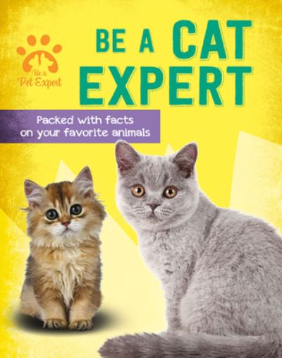 Be a Cat Expert - Gemma Barder - Kirjat - Crabtree Publishing Company - 9780778780151 - perjantai 31. heinäkuuta 2020