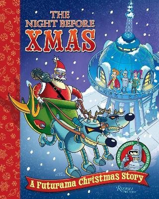 The Night Before Xmas: A Futurama Christmas Story - Matt Groening - Boeken - Universe Publishing - 9780789344151 - 26 september 2023