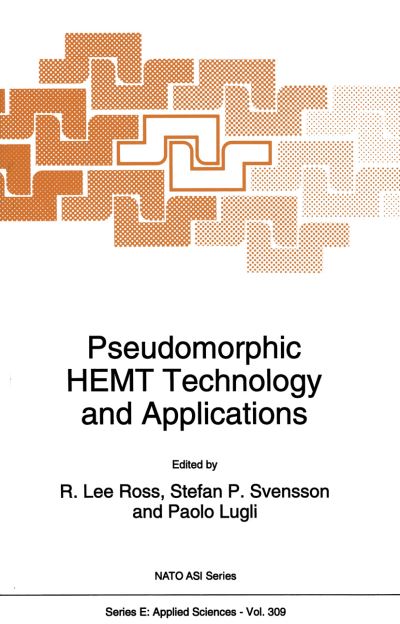 Cover for P Lugli · Pseudomorphic Hemt Technology and Applications: Proceedings of the Nato Advanced Study Institute, Erice, Sicily, Italy, July 14-25, 1994 - Nato Science Series E: (Hardcover Book) (1996)