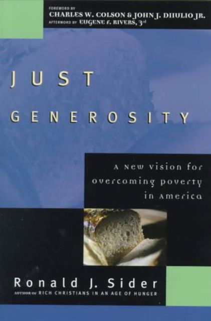 Cover for Ronald J. Sider · Just Generosity: A New Vision for Overcoming Poverty in America (Paperback Book) (2005)