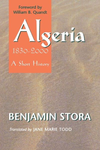 Cover for Benjamin Stora · Algeria, 1830-2000 (Book) [Revised and updated. edition] (2001)