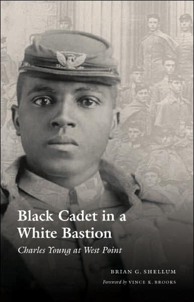 Cover for Brian G. Shellum · Black Cadet in a White Bastion: Charles Young at West Point (Paperback Book) (2006)