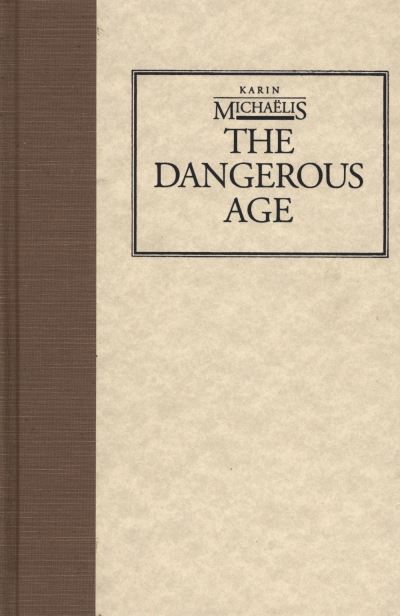 Cover for Karin Michaëlis · The dangerous age (Book) (1991)