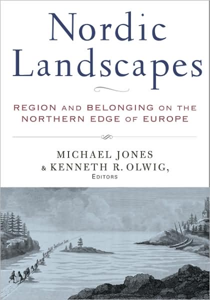 Cover for Michael Jones · Nordic Landscapes: Region and Belonging on the Northern Edge of Europe (Paperback Book) (2008)